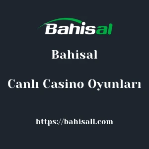 Bahisal Canlı Casino Oyunları