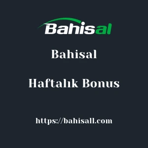 Bahisal Haftalık Bonus