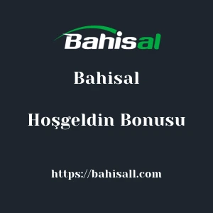 Bahisal Hoşgeldin Bonusu