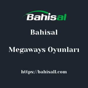 Bahisal Megaways Oyunları