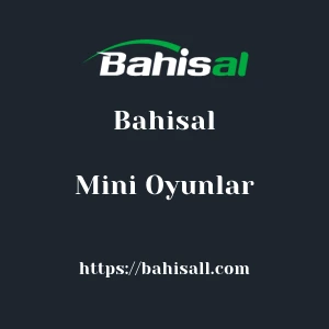 Bahisal Mini Oyunlar