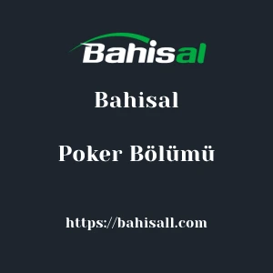 Bahisal Poker Bölümü
