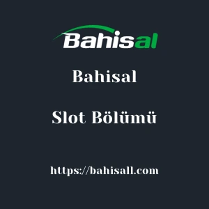 Bahisal Slot Bölümü